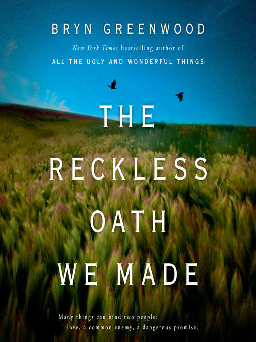 Title details for The Reckless Oath We Made by Bryn Greenwood - Available